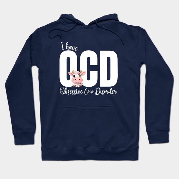 OCD Cow Lover Pun Hoodie by Mey Designs